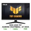 MÀN HÌNH GAMING ASUS TUF GAMING VG279QE5A (27 INCH/ FHD/ IPS/ 146HZ/ 1MS/ SPEAKER)