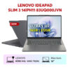 LAPTOP LENOVO IDEAPAD SLIM 3 14IPH11 83UQ000JVN (ULTRA 5 322 | 16GB | 512GB | INTEL® GRAPHICS | 14INCH WUXGA | WIN 11 | XÁM