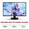 MÀN HÌNH ASUS TUF GAMING VG27AQ5F ( 27 INCH/ QHD/ FAST IPS/ 220HZ OC/ 0.3MS)