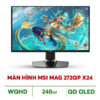 MÀN HÌNH MSI MAG 272QP X24 (26.5 INCH/ QD OLED/ 2K/ 240HZ/ 0.03MS/ USB TYPEC)