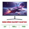 MÀN HÌNH GLOWY G24F100 (24 INCH/ IPS/ FULL HD/ 100HZ)